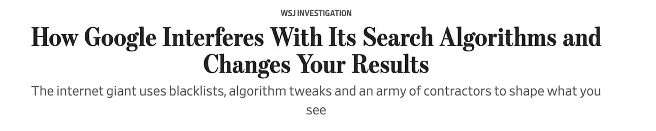 Screenshot of the WSJ Investigation headline “How Google Interferes With Its Search Algorithms and Changes Your Results” with the subhead about blacklists, algorithm tweaks and an army of contractors